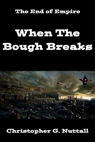 When the Bough Breaks (The Empire's Corps #3) by Christopher Nuttall