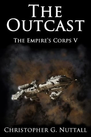 The Outcast (The Empire's Corps #5) by Christopher Nuttall