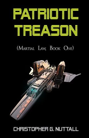 Patriotic Treason (Martial Law #1) by Christopher Nuttall