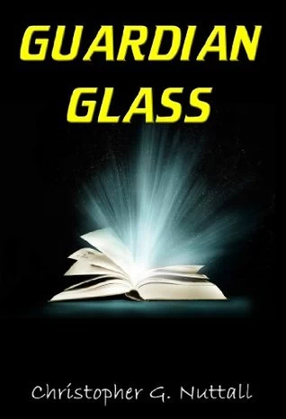 Guardian Glass by Christopher Nuttall