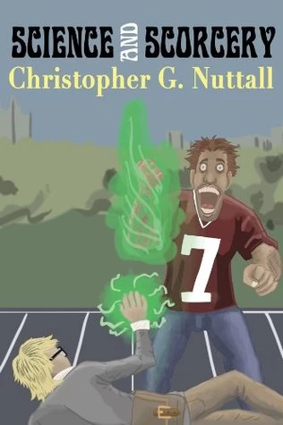 Science and Sorcery (Science and Sorcery #1) by Christopher Nuttall