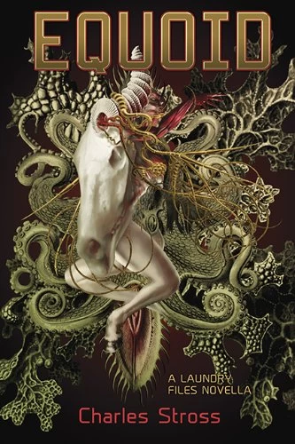 Equoid (Laundry Files) by Charles Stross