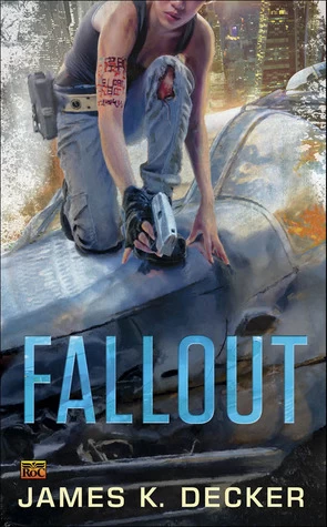 Fallout (Haan #2) by James K. Decker