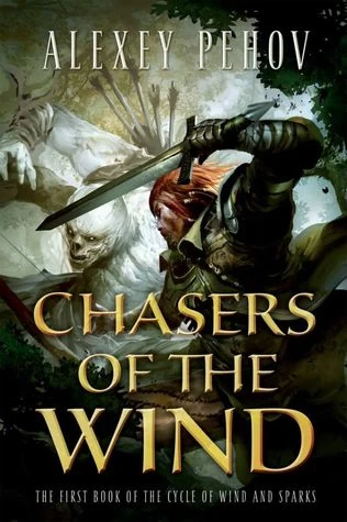Chasers of the Wind (The Cycle of Wind and Sparks #1) by Alexey Pehov