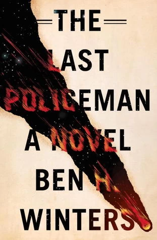 The Last Policeman (The Last Policeman #1) by Ben H. Winters