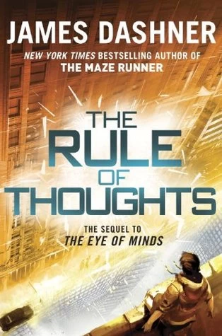 The Rule of Thoughts (The Mortality Doctrine #2) by James Dashner