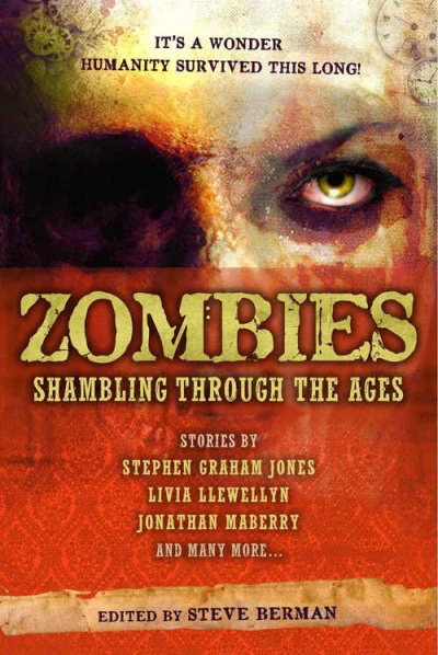 Zombies: Shambling Through the Ages by Steve Berman