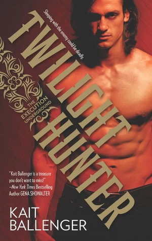 Twilight Hunter (Execution Underground #1) by Kait Ballenger