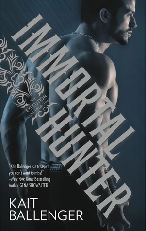 Immortal Hunter (Execution Underground #2) by Kait Ballenger