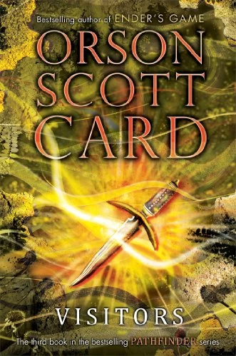 Visitors (Pathfinder #3) by Orson Scott Card