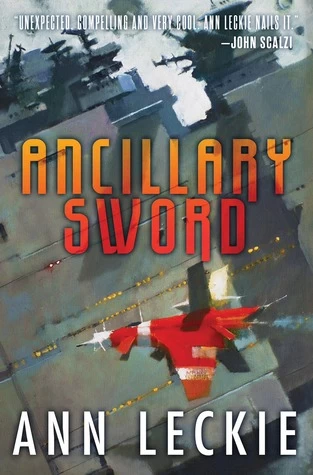 Ancillary Sword (Imperial Radch #2) by Ann Leckie