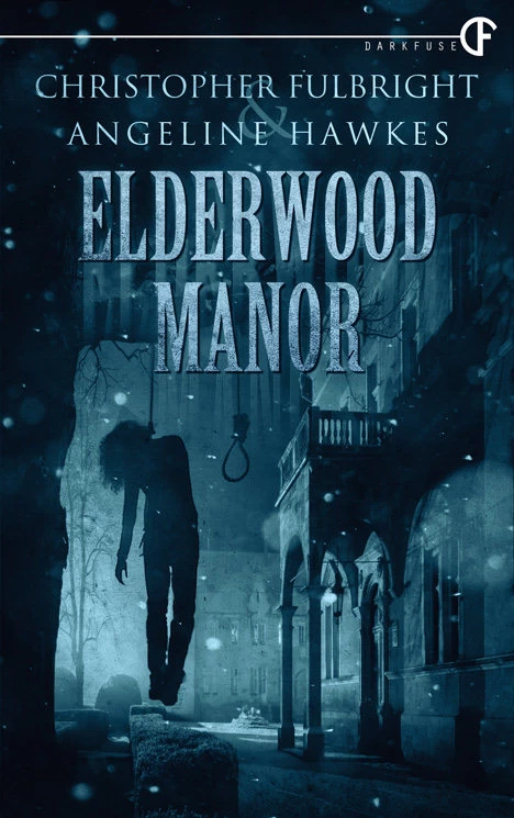 Elderwood Manor by Angeline Hawkes, Christopher Fulbright
