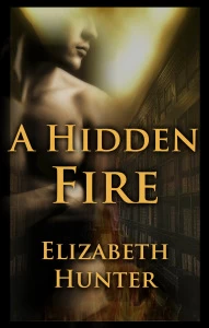 A Hidden Fire (Elemental Mysteries #1) by Elizabeth Hunter