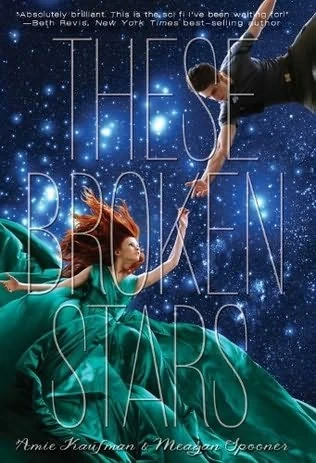 These Broken Stars (Starbound #1) by Amie Kaufman, Meagan Spooner