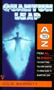 Quantum Leap: A to Z (Quantum Leap) by Julie Barrett