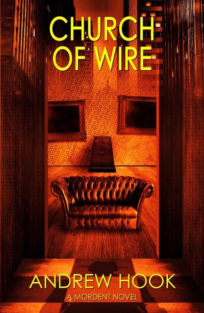 Church of Wire (Mordent #2) by Andrew Hook