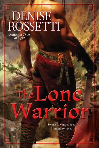The Lone Warrior (The Four-Sided Pentacle #3) by Denise Rossetti