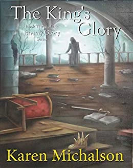 The King's Glory (Enemy Glory #3) by Karen Michalson
