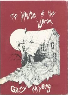 The House of the Worm by Gary Myers