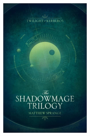 The Shadowmage Trilogy: Twilight of Kerberos Omnibus (Twilight of Kerberos) by Matthew Sprange