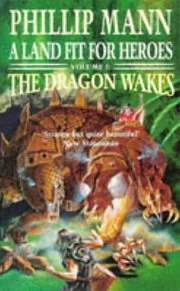 The Dragon Wakes (A Land Fit for Heroes #3) by Phillip Mann
