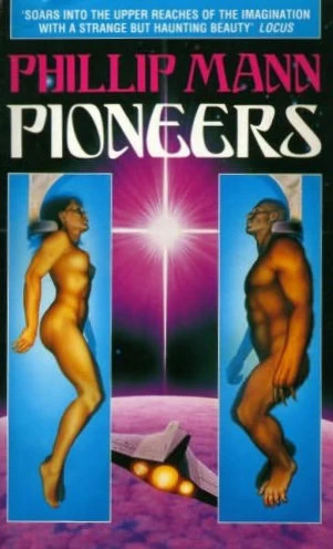Pioneers by Phillip Mann