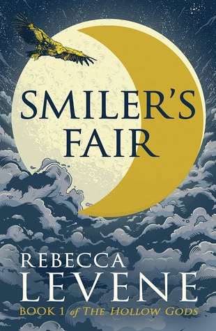 Smiler's Fair (The Hollow Gods #1) by Rebecca Levene