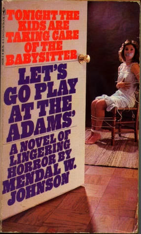 Let's Go Play at the Adams' by Mendal W. Johnson