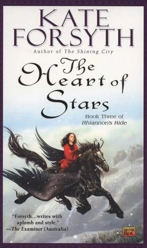 The Heart of Stars (Rhiannon's Ride #3) by Kate Forsyth