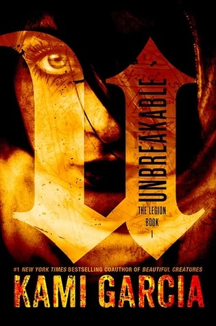 Unbreakable (The Legion #1) by Kami Garcia