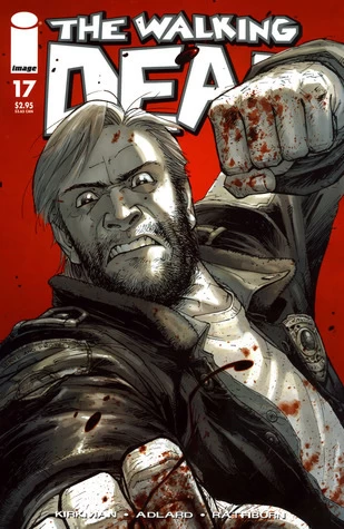 The Walking Dead, Issue #17 (The Walking Dead (single issues) #17) by Charlie Adlard, Robert Kirkman, Cliff Rathburn