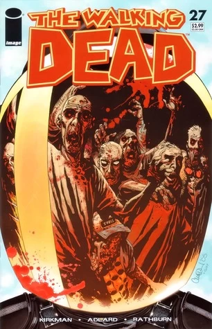 The Walking Dead, Issue #27 (The Walking Dead (single issues) #27) by Charlie Adlard, Robert Kirkman, Cliff Rathburn