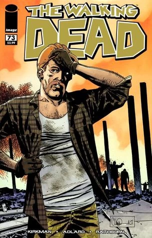 The Walking Dead, Issue #73 (The Walking Dead (single issues) #73) by Charlie Adlard, Robert Kirkman, Cliff Rathburn