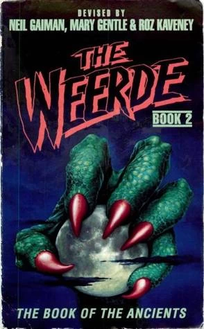 The Weerde: Book 2 (The Weerde #2) by Neil Gaiman, Mary Gentle, Roz Kaveney