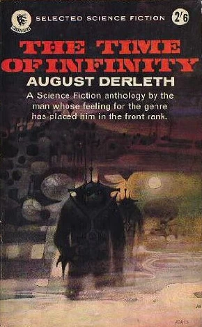 The Time of Infinity by August Derleth