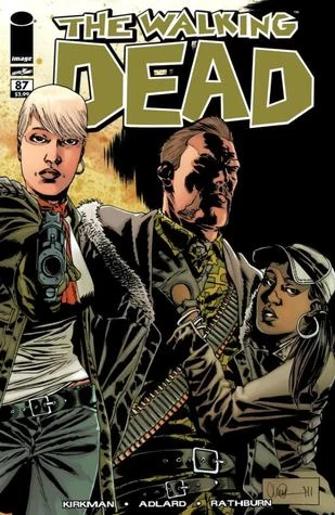 The Walking Dead, Issue #87 (The Walking Dead (single issues) #87) by Charlie Adlard, Robert Kirkman, Cliff Rathburn