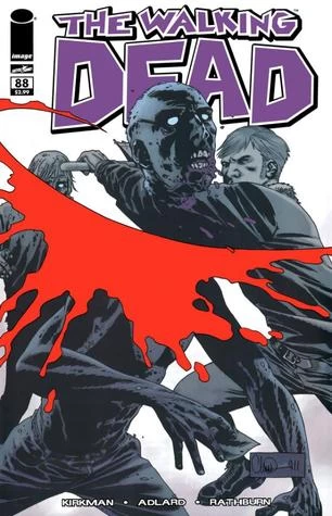 The Walking Dead, Issue #88 (The Walking Dead (single issues) #88) by Charlie Adlard, Robert Kirkman, Cliff Rathburn