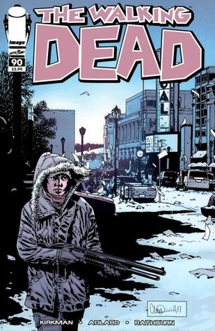 The Walking Dead, Issue #90 (The Walking Dead (single issues) #90) by Charlie Adlard, Robert Kirkman, Cliff Rathburn