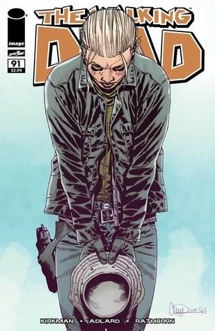 The Walking Dead, Issue #91 (The Walking Dead (single issues) #91) by Charlie Adlard, Robert Kirkman, Cliff Rathburn