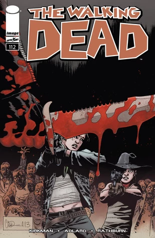 The Walking Dead, Issue #112 (The Walking Dead (single issues) #112) by Charlie Adlard, Robert Kirkman, Cliff Rathburn