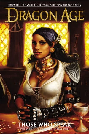 Dragon Age, Volume 2: Those Who Speak (Dragon Age (graphic novels) #2) by David Gaider, Alexander Freed, Chad Hardin