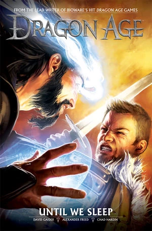 Dragon Age, Volume 3: Until We Sleep (Dragon Age (graphic novels) #3) by David Gaider, Alexander Freed, Chad Hardin