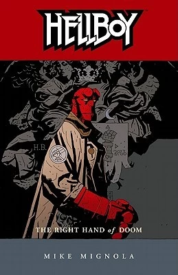 Hellboy: The Right Hand of Doom (Hellboy #4) by Mike Mignola