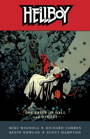Hellboy: The Bride of Hell and Others (Hellboy #11) by Mike Mignola, Richard Corben, Scott Hampton, Kevin Nowlan