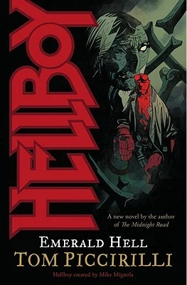 Hellboy: Emerald Hell (Hellboy (novels)) by Tom Piccirilli