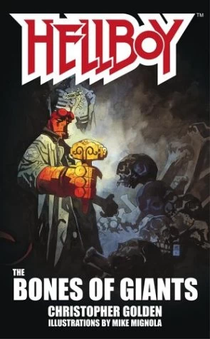 Hellboy: The Bones of Giants (Hellboy (novels)) by Christopher Golden