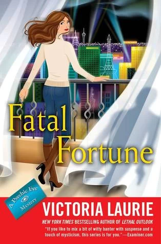 Fatal Fortune (Psychic Eye Mysteries #12) by Victoria Laurie
