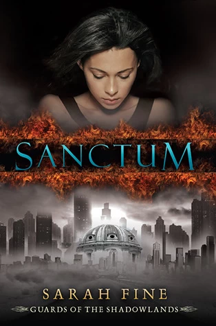 Sanctum (Guards of the Shadowlands #1) by Sarah Fine