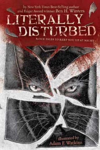 Literally Disturbed 2: More Tales to Keep You Up at Night (Literally Disturbed #2) by Ben H. Winters