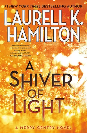 A Shiver of Light (Meredith Gentry #9) by Laurell K. Hamilton